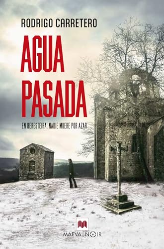 Agua pasada: En Beresteira, nadie muere por azar (Kindle Edition)