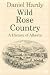 Wild Rose Country: A Histor...