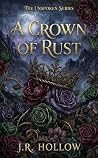 A Crown of Rust -...