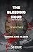 The Bleeding Hour by SB Rogue