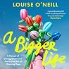A Bigger Life