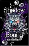 Shadow Bound: Dark Romantasy, where enemies become lovers and morally grey is a way of life.