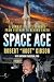 Space Ace: A Combat Pilot’s Journey from Vietnam to Beyond Earth