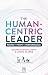 The Human-Centric Leader by Simone Fenton-Jarvis