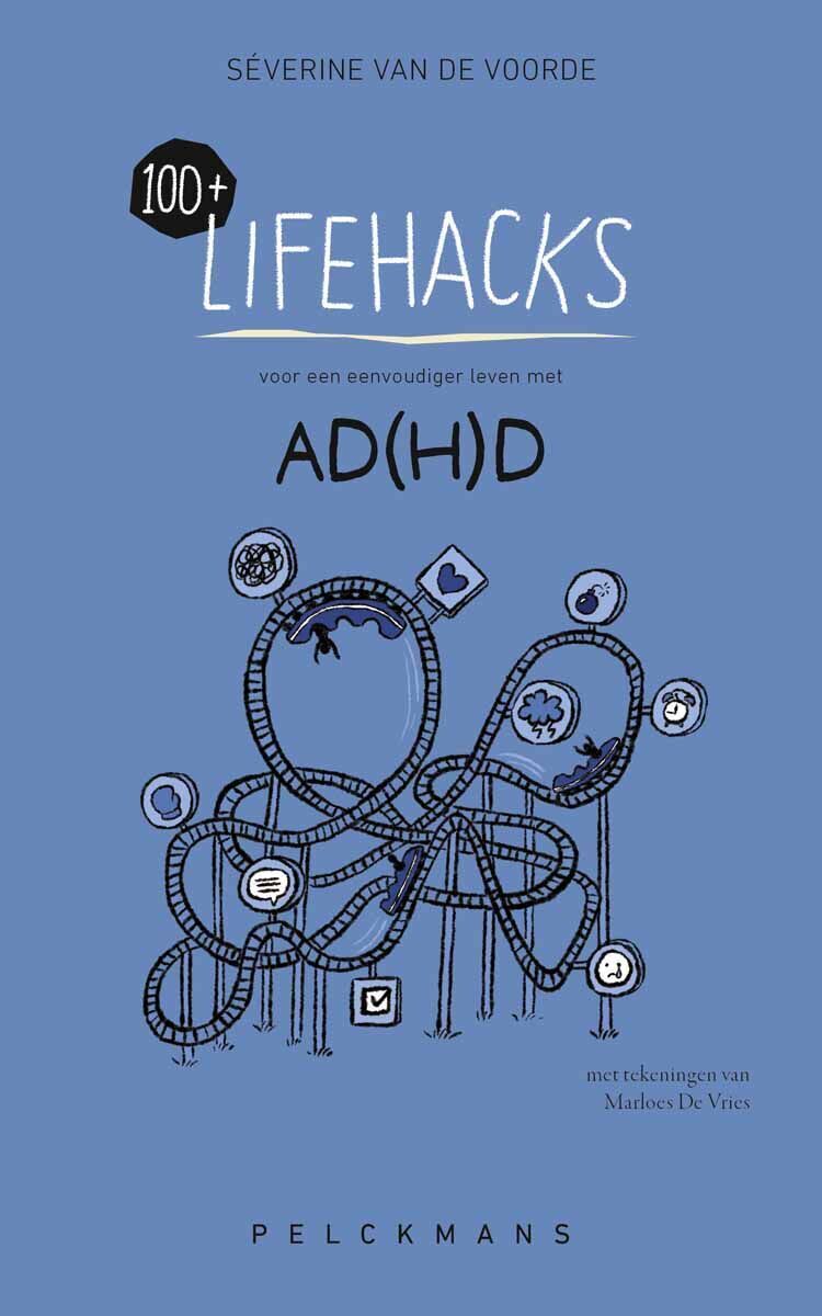 100+ Lifehacks voor een eenvoudiger leven met AD(H)D