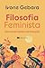 Filosofia Feminista: uma br...
