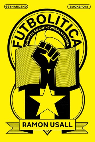 Futbolitica: Quando il calcio incontra la politica (Italian Edition)