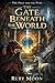 The Gate Beneath the World:...