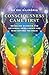Consciousness Came First: Revealing Evidence for Universal Intelligence and Mind Beyond the Brain
