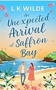 An Unexpected Arrival at Saffron Bay