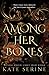 Among Her Bones