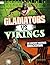 Gladiators vs. Vikings: An Ancient Warrior Smackdown (Ancient Warrior Smackdowns)