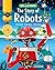 Lift the Flap: Learning+ Robots: All the Things They Can Do (Curious Fox Books) Interactive STEM Book for Kids Ages 6-9 - Robotics, Automation, and Real-World Machines