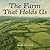 The Farm That Holds Us