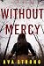 Without Mercy (A Dakota Steele Mystery Book 1)