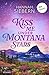 Kiss me under Montana Stars: Roman | Montana-Romance für Fans von Devney Perry (German Edition)