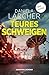 Teures Schweigen by Daniela Larcher