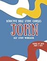 Inductive Bible Study Courses: John, Part 1 Self-Study Workbook Inductive Bible Study Courses: John, Part 1 Self-Study Workbook