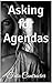 Asking for Agendas