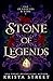 Stone of Legends (Fae of Legends & Lore, #1)