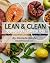 Lean & Clean: 30 Days to a ...