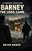 Barney: The Long Game (The Barney Thriller Series Book 2)