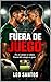 Fuera de juego: En el campo se odian. Fuera del campo es peor. (Spanish Edition)