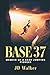 BASE 37: Memoir of a BASE J...