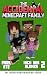 The Accidental Minecraft Family by Pixel Ate