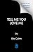 Tell Me You Love Me (Here Come the Grooms)