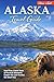 ALASKA Travel Guide 2026 by Travel Essentials Books