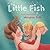 Little Fish