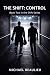 The Shift: Control: A Playe...