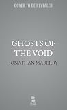 Ghosts of the Voi...