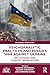 Psychoanalytic Practices and Russia's War Against Ukraine: Reflections and Clinical Observations (Relational Perspectives Book Series)