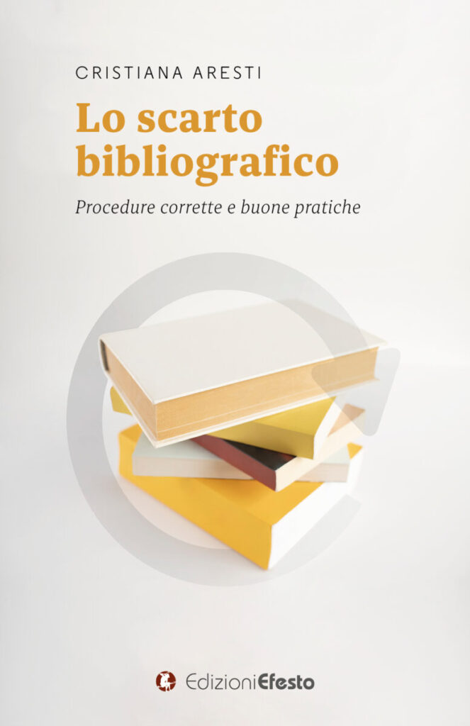Lo scarto bibliografico: Procedure corrette e buone pratiche