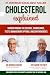 Cholesterol Explained: Unde...