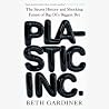 Plastic Inc.: The...