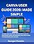 Canva User Guide 2026: Made...