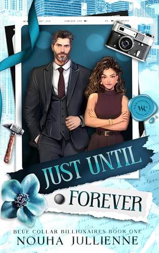 Just Until Forever (Blue Collar Billionaires: Seattle, #1)