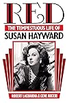 Red: The Tempestuous Life of Susan Hayward