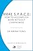 Make S.P.A.C.E: How to Find Balance When Life is Full
