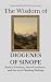 The Wisdom of Diogenes of S...