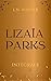 Lizaïa Parks L'intégrale by L. N. Winter