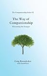 The Way of Companionship: Welcoming the Stranger (The Companionship Series Book 2)