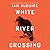 White River Crossing