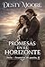 Promesas en el horizonte (Serie Fronteras de Pasión nº 2) (Spanish Edition)