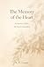 The Memory of The Heart: As memory fades, the heart remembers