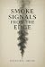 Smoke Signals from the Edge