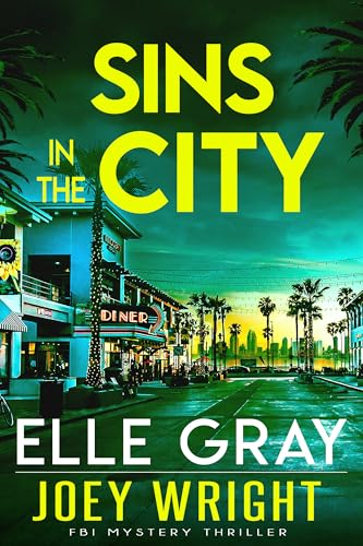Sins in the City (Joey Wright FBI Mystery Thriller Book 4)